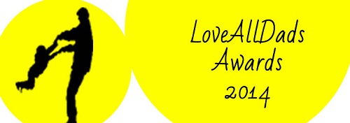 Love All Dads awards, bloggers, blogging, awrds, dad blogs, mum blogs, parent blogs