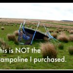 How NOT to buy your children a trampoline