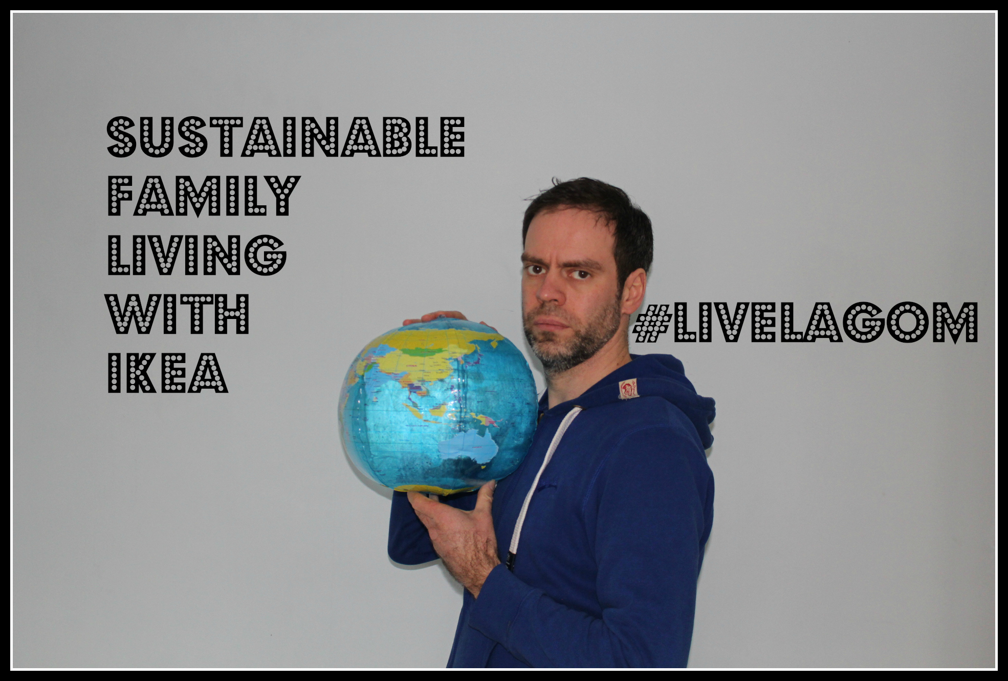 #liveLAGOM, live LAGOM, Ikea, sustainable living, environmentally friendly, green living