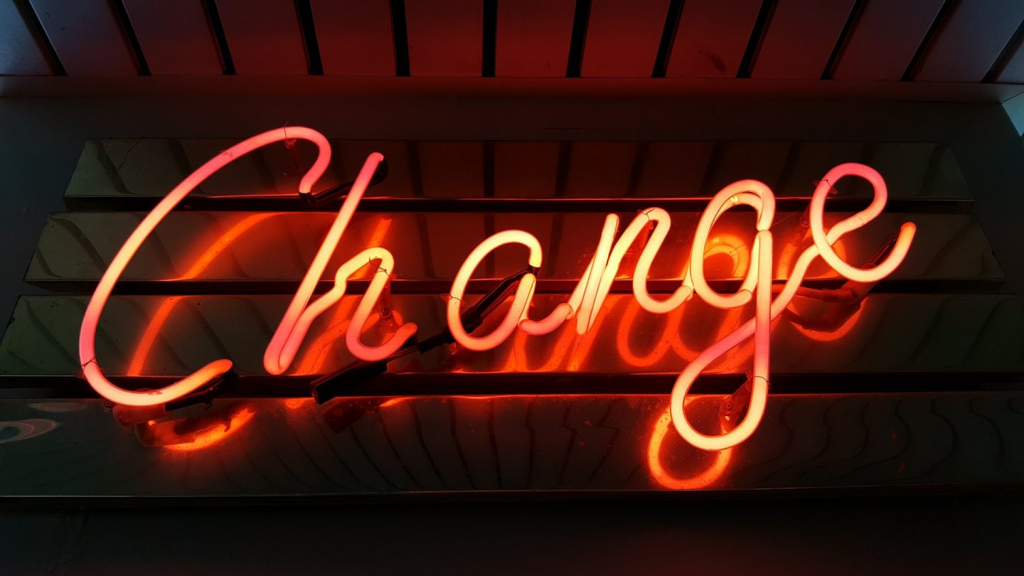 Neon sign saying change. How has your family life changed during the COVID-19 pandemic