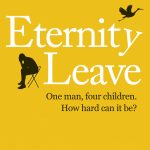 Eternity Leave: A Mould-breaking piece of dad fiction